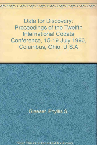 Data for Discovery: Proceedings of the Twelfth International CODATA Conference