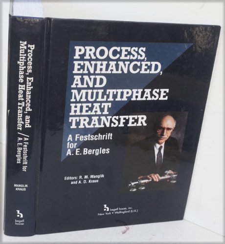 9781567000795: Process, Enhanced, and Multiphase Heat Transfer: A Festschrift for A.E. Bergles