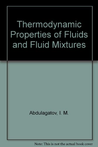 Thermodynamic Properties of Fluids and Fluid Mixtures (9781567001303) by Abdulagatov, I. M.; Rabinovich, V. A.; Dvoryanchikov, V. I.