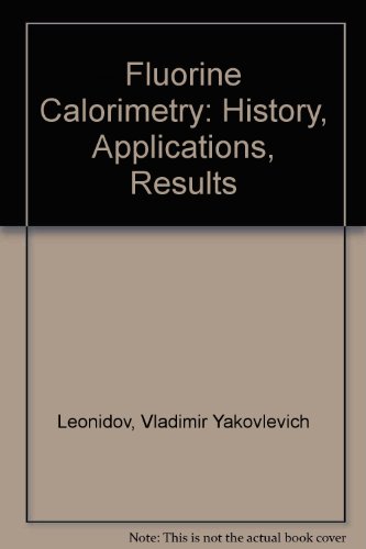 Imagen de archivo de Fluorine Calorimetry: History, Applications, Results a la venta por Zubal-Books, Since 1961
