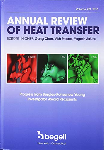 Imagen de archivo de Annual Review of Heat Transfer Volume XIX: Progress from Bergles-Rohsenhow Young Investigator Award Recipients a la venta por Hunter Books