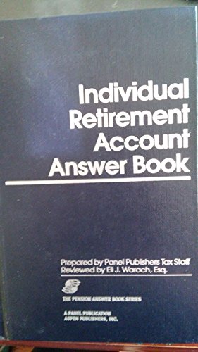 Individual Retirement Accounts Answer Book
