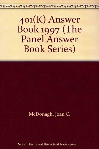 Stock image for 401(K) Answer Book 1997 (The Panel Answer Book Series) for sale by Irish Booksellers