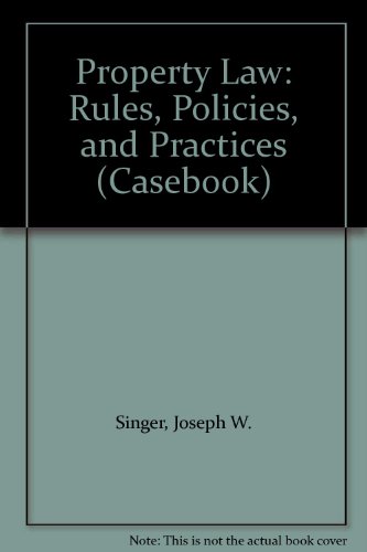 Stock image for Property Law: Rules, Policies, and Practices (Casebook) for sale by HPB-Red