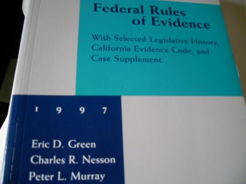 9781567065732: Federal Rules of Evidence, With Selective Legislative History, California Evidence Code and Case Supplement 1997