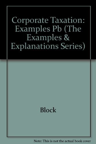 Stock image for Corporate Taxation: Examples and Explanations (The Examples & Explanations Series) for sale by HPB-Red