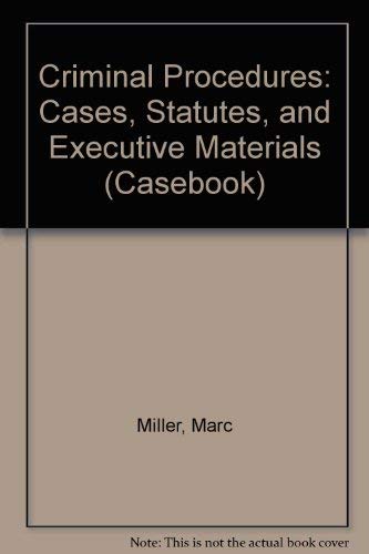Stock image for Criminal Procedures: Cases, Statutes and Executive Materials for sale by Ergodebooks
