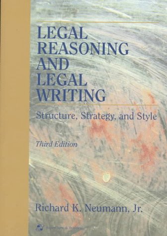Beispielbild fr Legal Reasoning and Legal Writing : Structure, Strategy and Style zum Verkauf von Better World Books: West