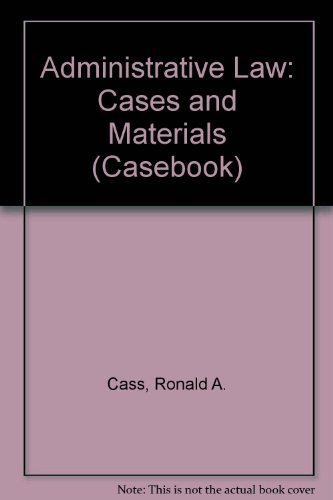 Beispielbild fr Administrative Law: Cases and Materials (Casebook) zum Verkauf von Wonder Book