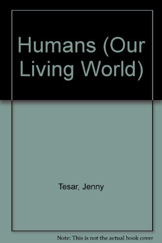 Beispielbild fr Humans (Our Living World) zum Verkauf von Ergodebooks