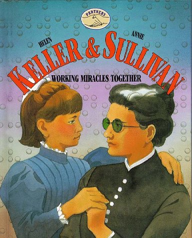 Stock image for Keller & Sullivan: Working Miracles Together for sale by ThriftBooks-Atlanta