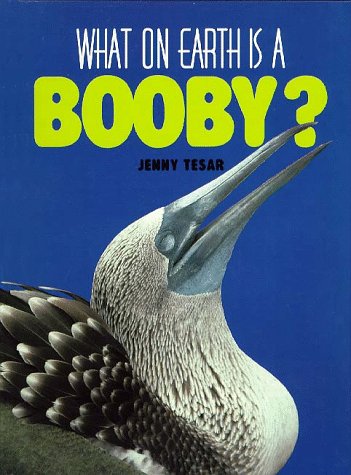 Imagen de archivo de What on Earth Is a Booby? (What on Earth Series) a la venta por Your Online Bookstore