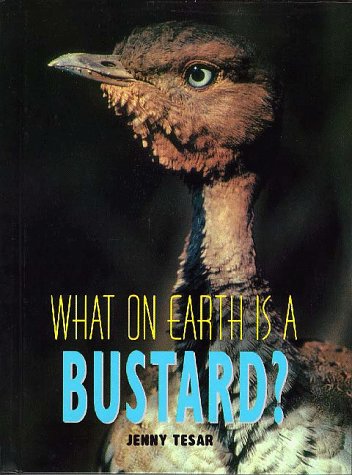Imagen de archivo de What on Earth Is a Bustard? a la venta por Better World Books
