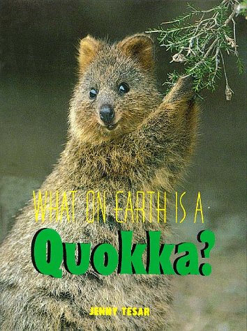 Beispielbild fr What on Earth Is a Quokka? zum Verkauf von Better World Books