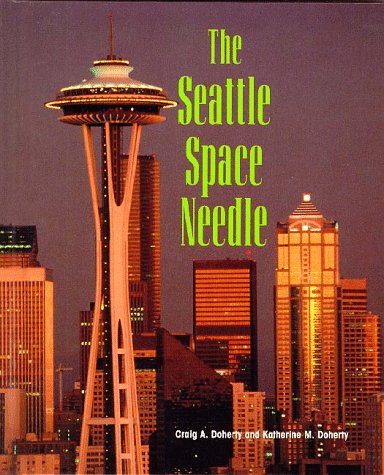 Stock image for The Seattle Space Needle (Building America) for sale by Irish Booksellers