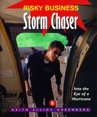 Stock image for Stormchaser: Into the Eye of a Hurricane (Risky Business) for sale by BooksRun