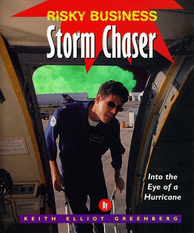 Stock image for Stormchaser: Into the Eye of a Hurricane (Risky Business) for sale by Gulf Coast Books