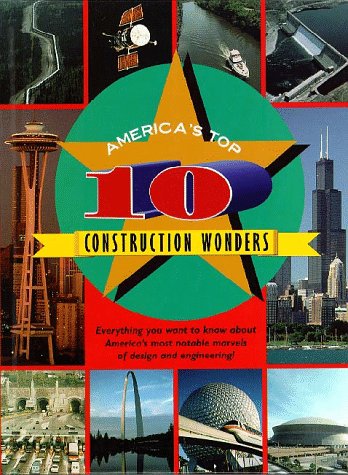 America's Top 10 - Construction Wonders (9781567111958) by Tanya Lee Stone
