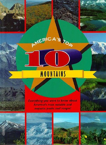 Stock image for America's Top 10 Mountains for sale by Better World Books: West