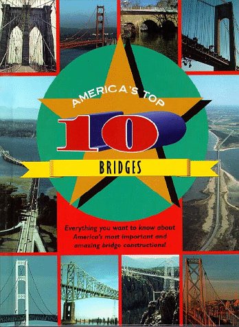 Imagen de archivo de America's Top 10 - Bridges a la venta por SecondSale