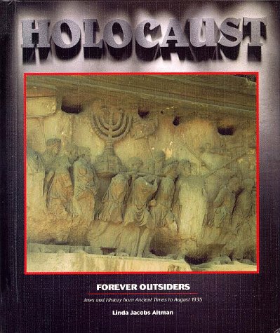 Stock image for Holocaust Series: Forever Outsiders, Vol.1: Jews and History from Ancient Times to August 1935 (Holocaust (Woodbridge, Conn.).) for sale by Ergodebooks