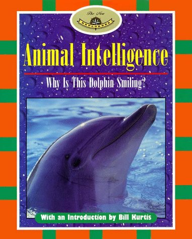 Stock image for Animal Intelligence: Why Is This Dolphin Smiling (The New Explorers) for sale by SecondSale