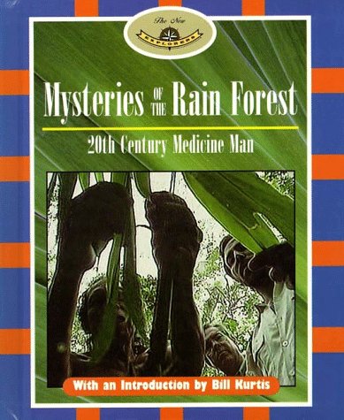 Beispielbild fr Mysteries of the Rain Forest: 20th Century Medicine Man (The New Explorers) zum Verkauf von BooksRun