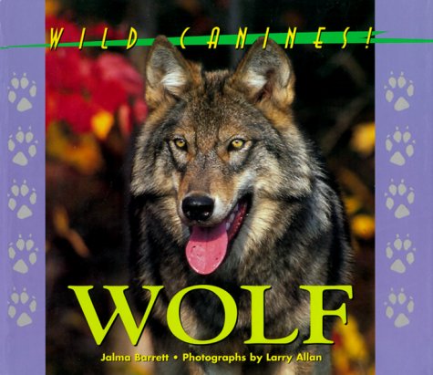 9781567112627: Wolf (Wild canines of North America)