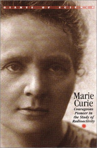 Beispielbild fr Marie Curie: Courageous Pioneer in the Study of Radioactivity (Giants of Science) zum Verkauf von AwesomeBooks