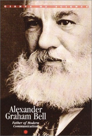 9781567113341: Alexander Graham Bell: Father of Modern Communication (Giants of Science)