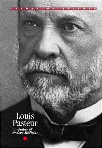9781567113365: Louis Pasteur: Father of Modern Medicine (Giants of Science)