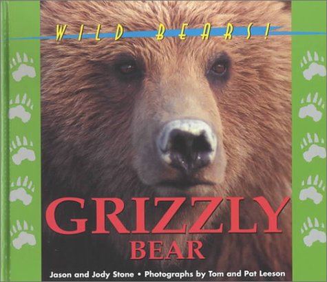 Beispielbild fr Grizzly Bear (Wild Bears! Series) zum Verkauf von Booksavers of MD
