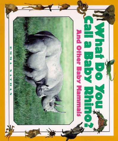 Stock image for What Do You Call a Baby Rhino? for sale by M & M Books