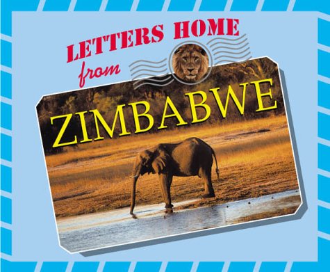 Beispielbild fr Letters Home from Zimbabwe zum Verkauf von Better World Books: West