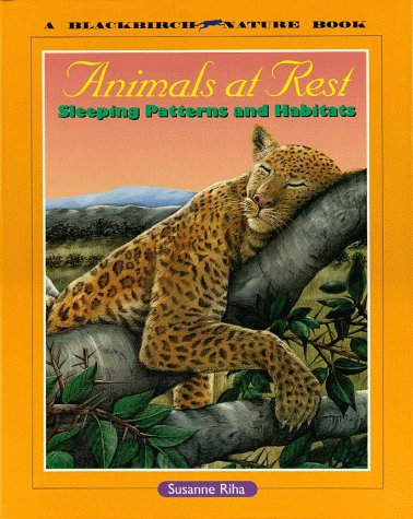 Stock image for Animals at Rest : Sleeping Patterns and Habitats for sale by Better World Books