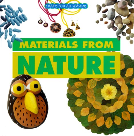 Beispielbild fr Crafts for All Seasons - Materials from Nature zum Verkauf von Wonder Book