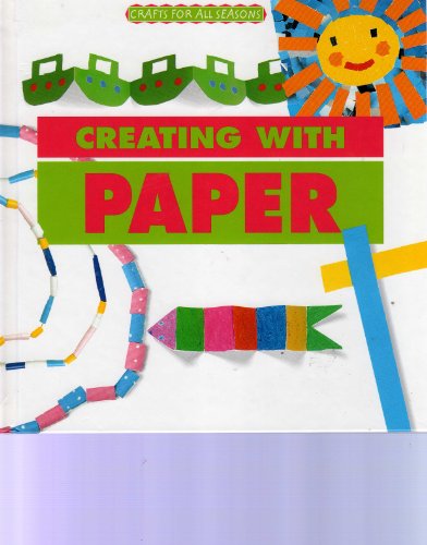 Beispielbild fr Crafts for All Seasons - Creating with Paper zum Verkauf von Wonder Book