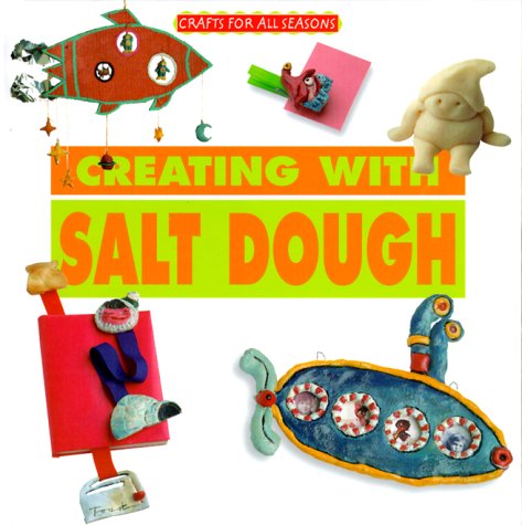 Beispielbild fr Creating with Salt Dough zum Verkauf von Better World Books