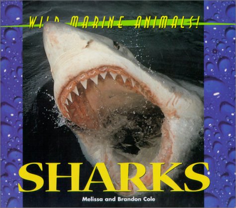 Wild Marine Animals - Sharks (9781567114423) by Melissa Cole