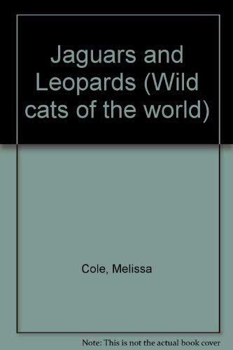 Imagen de archivo de Wildcats of the World - Jaguars and Leopards a la venta por SecondSale