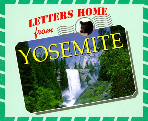 Stock image for Letters Home From Our National Parks - Yosemite for sale by SecondSale