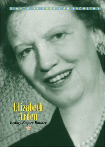 Beispielbild fr Giants of American Industry - Elizabeth Arden zum Verkauf von SecondSale