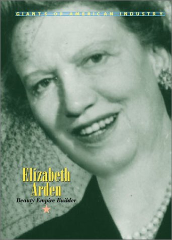 Stock image for Giants of American Industry - Elizabeth Arden for sale by SecondSale