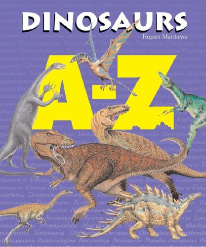 A-Z - Dinosaurs (9781567115482) by Rupert Matthews