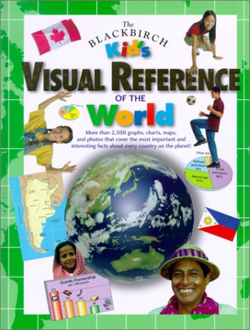 Stock image for The Blackbirch Kid's Visual Reference of the World Edition 1. for sale by Half Price Books Inc.