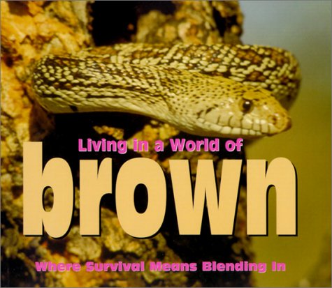 Living in a World of - Brown (9781567115826) by Tanya Lee Stone
