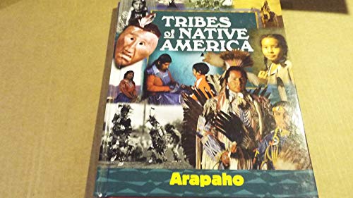 Stock image for Tribes of Native America - Arapaho for sale by Wonder Book