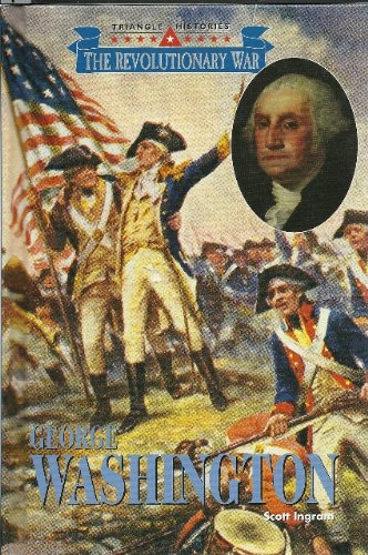 Imagen de archivo de Triangle Histories of the Revolutionary War: Leaders - George Washington a la venta por HPB-Diamond