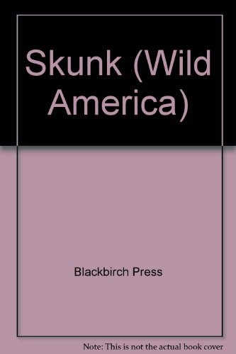 9781567116410: Skunk (Wild America)