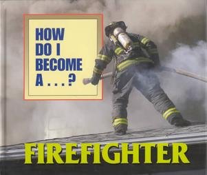 Beispielbild fr How Do I Become A.? - Firefighter zum Verkauf von HPB-Emerald